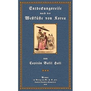 Bild des Verkufers fr Entdeckungsreise nach der Westkste von Korea und der groen Lutschu-Insel zum Verkauf von Versandantiquariat Nussbaum