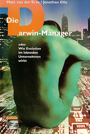 Image du vendeur pour Die Darwin-Manager oder Wie Evolution im lebenden Unternehmen wirkt mis en vente par Paderbuch e.Kfm. Inh. Ralf R. Eichmann