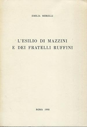 Seller image for L'esilio di Mazzini e dei fratelli Ruffini for sale by Studio Bibliografico Viborada