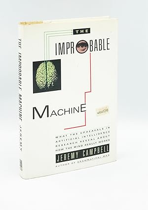 The Improbable Machine: What the Upheavals in Artificial Intelligence Research Reveal About How t...