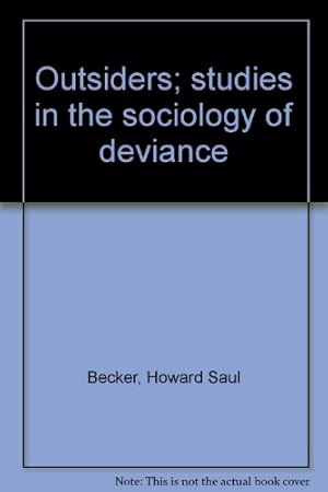 Seller image for Outsiders; studies in the sociology of deviance for sale by WeBuyBooks