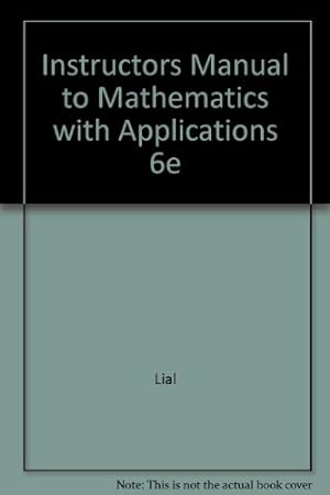 Seller image for Instructors Manual to Mathematics with Applications 6e for sale by WeBuyBooks