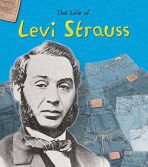 Bild des Verkufers fr The Life Of: Levi Strauss Hardback zum Verkauf von WeBuyBooks