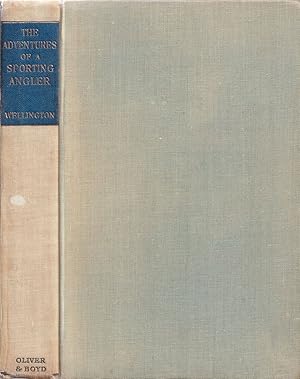 Bild des Verkufers fr THE ADVENTURES OF A SPORTING ANGLER. By V. Carron Wellington, F.Z.S., F.S.A.Scot. zum Verkauf von Coch-y-Bonddu Books Ltd