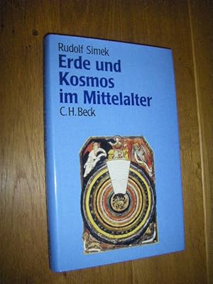 Bild des Verkufers fr Erde und Kosmos im Mittelalter. Das Weltbild vor Kolumbus zum Verkauf von Versandantiquariat Rainer Kocherscheidt