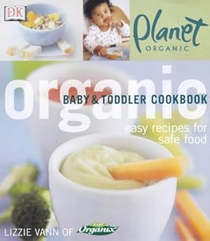 Imagen del vendedor de Planet Organic: Baby and Toddler Cookbook a la venta por WeBuyBooks