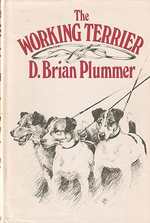 Bild des Verkufers fr THE WORKING TERRIER. By David Brian Plummer. First edition. zum Verkauf von Coch-y-Bonddu Books Ltd