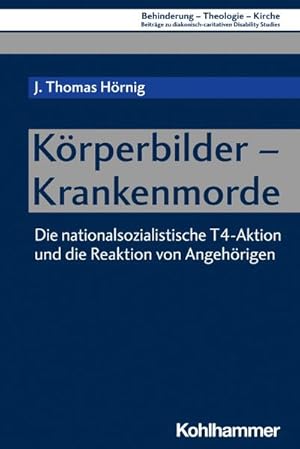 Bild des Verkufers fr Krperbilder - Krankenmorde : Die nationalsozialistische T4-Aktion und die Reaktion von Angehrigen zum Verkauf von AHA-BUCH GmbH
