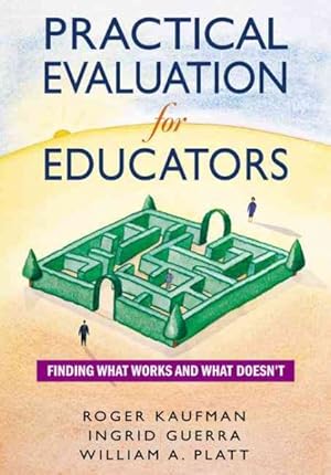 Imagen del vendedor de Practical Evaluation For Educators : Finding What Works And What Doesn't a la venta por GreatBookPricesUK
