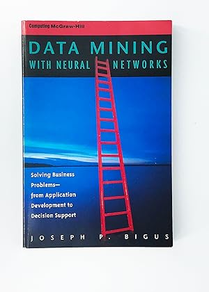 Seller image for Data Mining With Neural Networks: Solving Business Problems from Application Development to Decision Support for sale by Leopolis