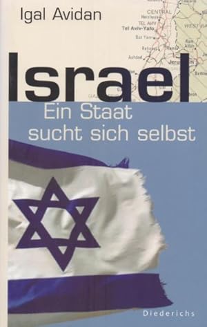 Bild des Verkufers fr Israel : Ein Staat sucht sich selbst. Diederichs. zum Verkauf von Homburger & Hepp