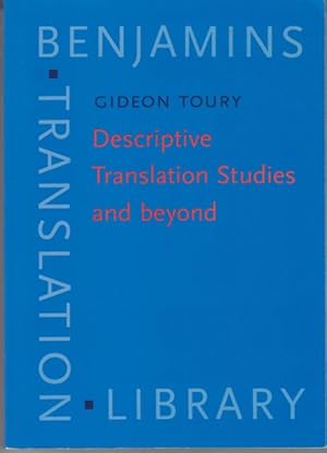 Descriptive Translation Studies and Beyond.