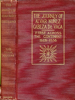 Seller image for The Journey of Alvar Nun~ez Cabeza De Vaca and His Companions from Florida to the Pacific, 1528-1536 for sale by Bookshelf of Maine