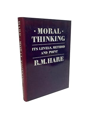 Moral Thinking - Its Levels, Method, and Point