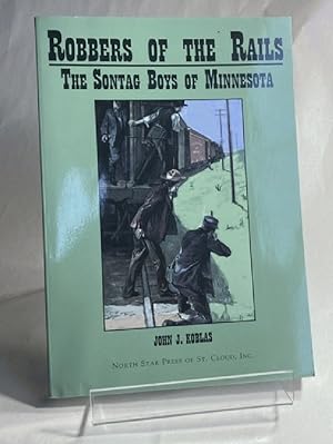 Robbers of the Rails: The Sontag Boys of Minnesota