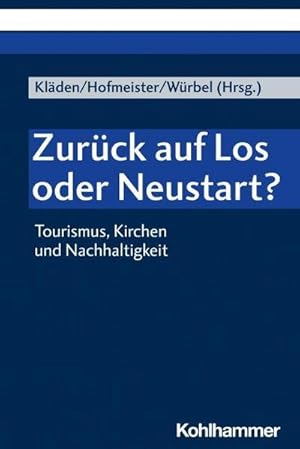 Bild des Verkufers fr Zurck auf Los oder Neustart? : Tourismus, Kirchen und Nachhaltigkeit zum Verkauf von AHA-BUCH GmbH