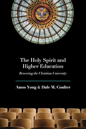 Seller image for Holy Spirit and Higher Education : Renewing the Christian University for sale by GreatBookPricesUK
