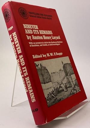 Bild des Verkufers fr Nineveh and its Remains. Edited with an Introduction and Notes by H W. F. Saggs. zum Verkauf von Rnnells Antikvariat AB