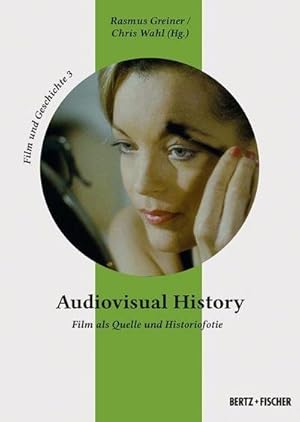 Immagine del venditore per Audiovisual History : Film als Quelle und Historiofotie venduto da AHA-BUCH GmbH