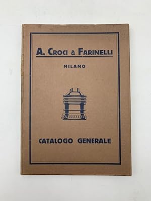 A. Croci & Farinelli. Fabbrica italiana di materiali elettrici ed affini, Milano. Catalogo genera...