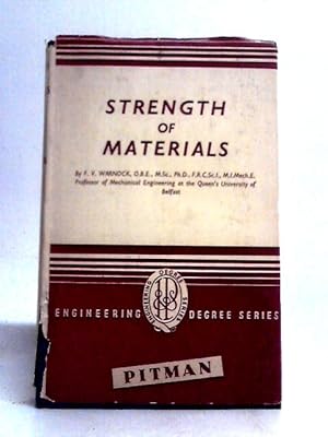 Bild des Verkufers fr Strength of Materials; a Textbook Covering the Syllabuses of the B. Sc. (Eng. ) , I. C. E. , and I. Mech. E. Examinations in This Subject zum Verkauf von World of Rare Books