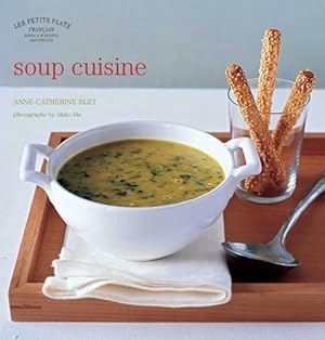 Bild des Verkufers fr Les Petits Plats Francais: Soup Cuisine zum Verkauf von WeBuyBooks