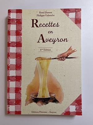 Imagen del vendedor de Recettes en Aveyron a la venta por LIBRAIRIE GIL-ARTGIL SARL