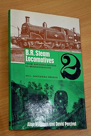 Bild des Verkufers fr B R Steam Locomotives From Nationalisation To Modernisation: No 2 Southern Region zum Verkauf von HALCYON BOOKS