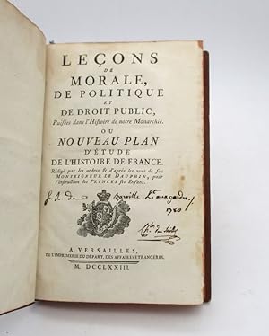 Leçons de morale, de politique et de droit public, puisées dans l'histoire de notre monarchie ou ...