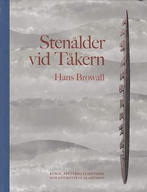 Stenålder vid Tåkern / Hans Browall; Kungl. Vitterhets, historie och antikvitets akademiens handl...