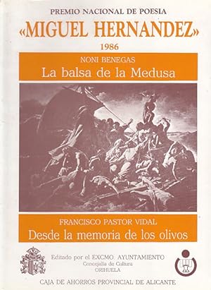 Seller image for LA BALSA DE LA MEDUSA; DESDE LA MEMORIA DE LOS OLIVOS for sale by Librera Vobiscum