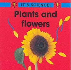 Bild des Verkufers fr It's Science: Plants and Flowers: 8 zum Verkauf von WeBuyBooks