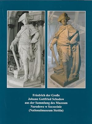 Friedrich der Große, Johann Gottfried Schadow aus der Sammlung des Muzeum Narodowe w Szczecinie (...