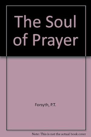 Seller image for The Soul of Prayer for sale by WeBuyBooks