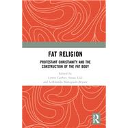 Image du vendeur pour Fat Religion: Protestant Christianity and the Construction of the Fat Body mis en vente par eCampus