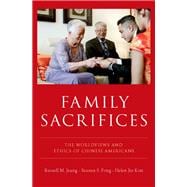 Immagine del venditore per Family Sacrifices The Worldviews and Ethics of Chinese Americans venduto da eCampus
