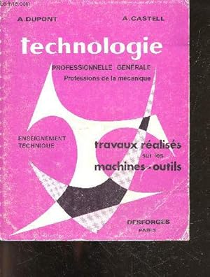 Image du vendeur pour Technologie - professionnelle gnrale- professions de la mecanique - enseignement technique - travaux realises sur les machines outils- classes terminales des lycees techniques, preparation des baccalaureats e et f1, sections de techniciens superieurs. mis en vente par Le-Livre