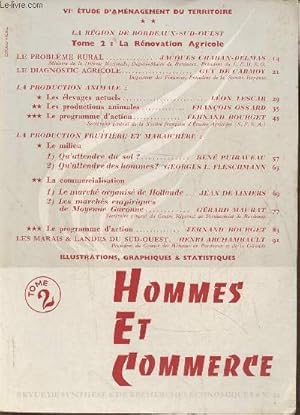 Bild des Verkufers fr Hommes et commerce n42- La rgion de Bordeaux-Sud-Ouest Tome 2: La rnovation agricole-Sommaire: Le problme rural par Jacques Chaban-Delmas- Le diagnostic agricole par Guy de Carmoy- La production animale- La production fruitire et maraichre- etc. zum Verkauf von Le-Livre