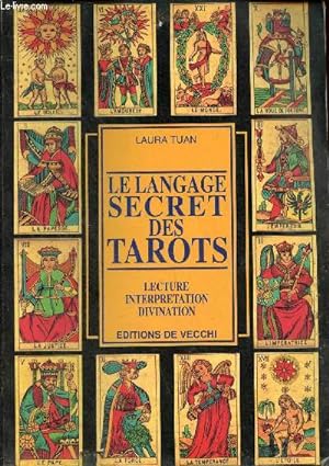 Seller image for Le langage secret des tarots - lecture, interprtation, divination. for sale by Le-Livre