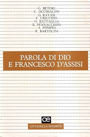 Bild des Verkufers fr Parola di Dio e Francesco d'Assisi zum Verkauf von Il Salvalibro s.n.c. di Moscati Giovanni