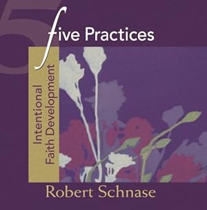 Bild des Verkufers fr Five Practices: Intentional Faith Development (Five Practices of Fruitful Congregations Program Resources) zum Verkauf von WeBuyBooks
