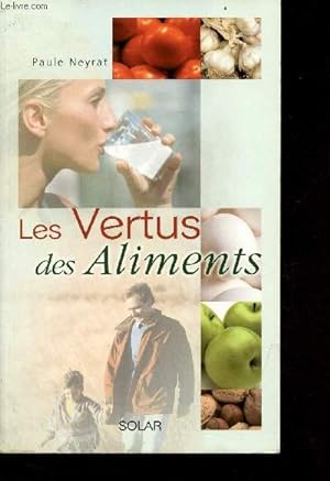 Image du vendeur pour Les vertus des aliments. mis en vente par Le-Livre