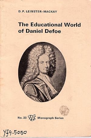 Seller image for The Educational World of Daniel Defoe for sale by Pendleburys - the bookshop in the hills