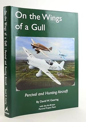 Seller image for ON THE WINGS OF A GULL: PERCIVAL AND HUNTING AIRCRAFT for sale by Stella & Rose's Books, PBFA