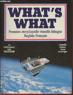 Seller image for What's what- Premire encyclopdie visuelle bilingue Anglais-Franais for sale by Le-Livre