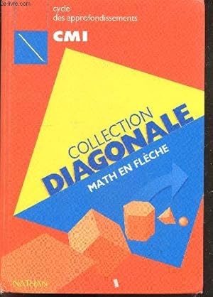 Seller image for Math en fleche - collection diagonale - cycle des approfondissements CM1 for sale by Le-Livre