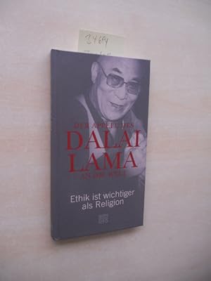 Der Appell des Dalai Lama an die Welt. Ethik ist wichtiger als Religion.