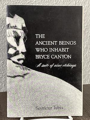 Bild des Verkufers fr The Ancient Beings Who Inhabit Bryce Canyon: A Suite of Nine Etchings - Seymour Tubis zum Verkauf von Big Star Books