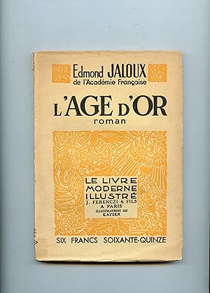 L'AGE D'OR. Roman. Bois Originaux de KAYSER