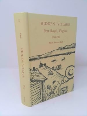 Seller image for Hidden Village: Port Royal, Virginia, 1744-1981 for sale by ThriftBooksVintage